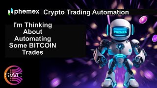 Phemex Trading Im Thinking About Using Phemex Webhooks To Automate Bitcoin Trading 88k Bonus [upl. by Hgielyak]