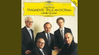 Nono Fragments  Stillness For Diotima  for string quartet  RicordiEdition  Conclusion [upl. by Gilder]