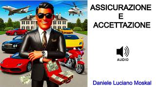 ASSICURAZIONE E ACCETTAZIONE  Daniele Luciano Moskal [upl. by Nialb]