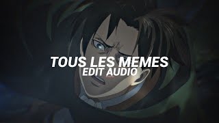 Tous Less Memes  Stromae  Edit Audio [upl. by Heng723]