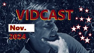 Jim Chaps Vidcast Nov 2024 [upl. by Thordis]