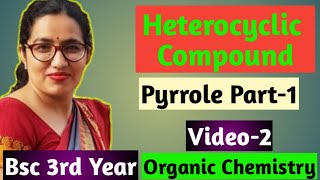 Bsc 3rd year organic chemistry online classes  Heterocyclic Compound  Pyrrole Part1Dr Sudesh [upl. by Vasilek]