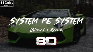 System pe System 8d Slowedreverb Bass Boosted  SoundScape 8D [upl. by Nibbs]