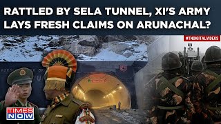 Chinas Fresh Arunachal Claim Indias Sela Tunnel Rattles Xi Gateway To Tawang Scares Beijing [upl. by Aivekal]