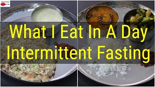 INTERMITTENT FASTING Indian Veg  What I Eat In A Day  Healthy Meal Ideas For Weight Loss [upl. by Nylirad]