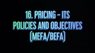 16 Pricing Policies and Objectives Of Pricing MEFABEFA [upl. by Nomolos]