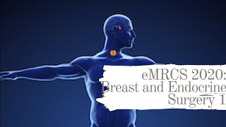 eMRCS 2020 Breast and Endocrine Surgery 1 [upl. by Dolhenty175]