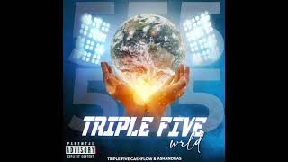 Triple five World TripleFive Cashflow ft Ashandgas [upl. by Bainbridge]