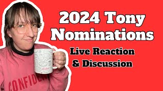 Tony Award Nominations 2024  Live Reactions  Discussion [upl. by Christis]