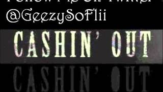 Cash Out  Cashin Out Remix [upl. by Ahsenrat961]