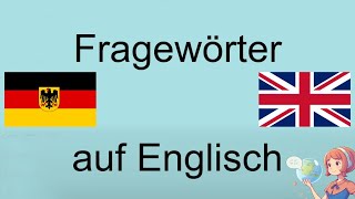 Frageworter in Englisch lernen Einfach und effektiv [upl. by Fugere]