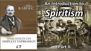 Spiritism in its simplest expression Part II [upl. by Ardnahc461]