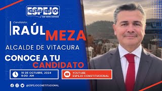 ¡Atención Vitacura Raúl Meza  Candidato a Alcalde de Vitacura  Espejo Constitucional [upl. by Lubet]