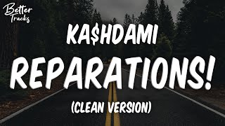 KAHDAMI  Reparations Extended Clean 🔥 Reparations Clean [upl. by Abie]