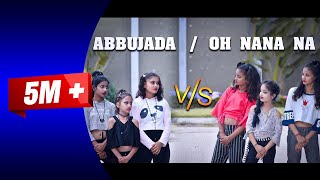 OH NANANA Vs ABU ZADA Dance Video SD KING CHOREOGRAPHY [upl. by Werdnaed866]