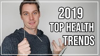 Top 5 Popular Health Trends that will Explode in the 2019 New Year [upl. by Essirahc]