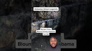 Alabama Urban Legends Bangor Cave  Blount County Alabama [upl. by Karub]