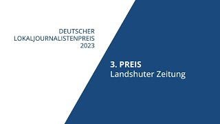 Die Landshuter Zeitung erhält den dritten Preis beim Deutschen Lokaljournalistenpreis 2023 [upl. by Viglione]