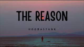 Hoobastank  The Reason Lyrics [upl. by Alistair]