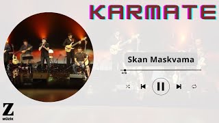 Karmate  Skan Maskvama  Senin Güzelluğun   Nani © 2009 Z Müzik [upl. by Orvan]