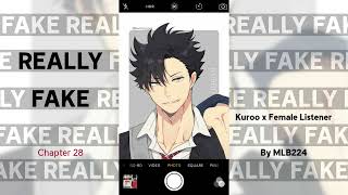 Really Fake  Kuroo x Female Listener  Chapter 28  Fanfiction [upl. by Kelly915]