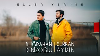 Serkan amp Buğra  Eller Yerine Official Video [upl. by Lore]