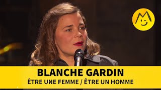 Blanche Gardin  Être une femme  Être un homme [upl. by Mariette]