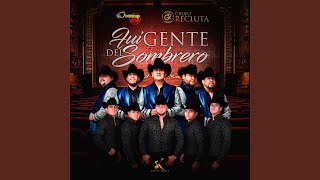 Fui Gente Del Sombrero [upl. by Gesner]