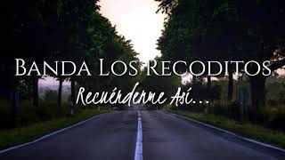 RECUERDENME ASI Los Recoditos Letra [upl. by Nagle]