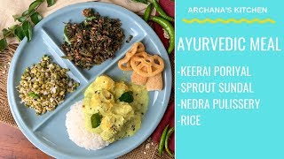 Ayurvedic Meal  Keerai Poriyal  Nedra Pulissery  Sprouts Sundal by Archanas Kitchen [upl. by Aneetak454]