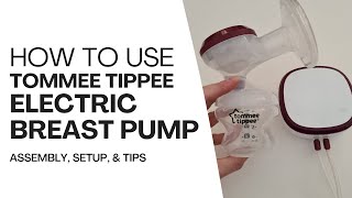 How To Use Tommee Tippee Electric Breast Pump Complete Guide including Assembly and Tips [upl. by Homovec]