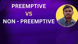 13 PREEMPTIVE Vs NONPREEMPTIVE [upl. by Merrill]