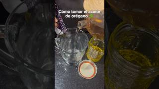 Cómo tomar el aceite de orégano Para la fiebre gripe tos asma resfriados etc oregano fyp [upl. by Jahdal371]