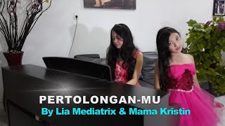 PertolonganMu begitu ajaib lirik  lagu Rohani kristiani  Cover by Lia Mediatrix amp Mama Kristin [upl. by Aiki]