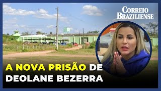 CONHEÇA A NOVA PRISÃO DE DEOLANE BEZERRA [upl. by Glynias]