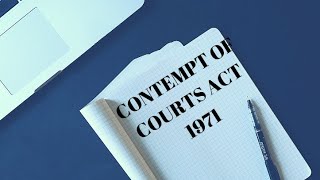 CONTEMPT OF COURTS ACT 1971 [upl. by Persson]