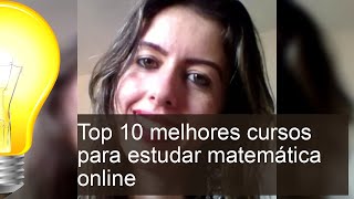 Descubra os 10 Melhores Cursos Online para Aprender Matemática de Forma Eficiente [upl. by Audsley]