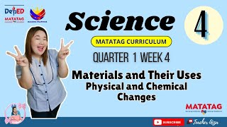 MATATAG SCIENCE 4 Quarter 1 Week 4  Physical and Chemical Changes [upl. by Ardnasak269]