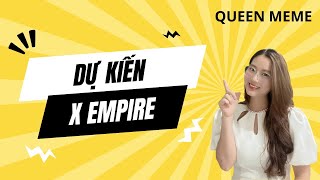 Dự kiến giá X Empire Dự kiến ngày niêm yết X Empire [upl. by Sabina123]