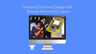 Improve Electronic Design with Module Abstraction Layers [upl. by Kira]