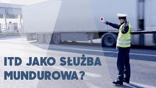 Czy ITD powinno być służbą mundurową Posłuchaj argumentów inspektorów [upl. by Atinnod203]