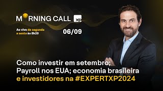 Como investir em SETEMBRO PAYROLL nos EUA ECONOMIA brasileira e investidores na EXPERTXP2024 [upl. by Ddej]