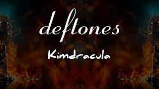 deftones  kimdracula  karaoke [upl. by Kosey591]