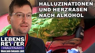 Alkoholmissbrauch Halluzinationen und Herzrasen  9 Tagen Alkohol  Lebensretter hautnah  SAT1 [upl. by Inahpets975]