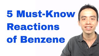 Organic Chemistry 5 MustKnow Reactions of Benzene [upl. by Monteith]