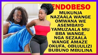 ENDOBESO Bba Wange Yazaala Mu Maama We Omwana Nga Sezaala Wange Amaze Okufa Obujulizi Bwona Mbulina [upl. by Obeded]