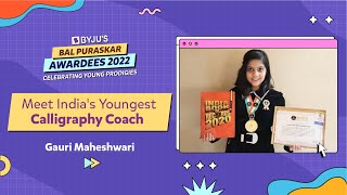 Bal Puraskar 2022 Gauri Maheshwari Indias Youngest Calligraphy Coach [upl. by Portugal]