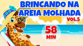 Brincando na Areia Molhada Vol 5  Giramille 58 min  Desenho Animado Musical [upl. by Plunkett]