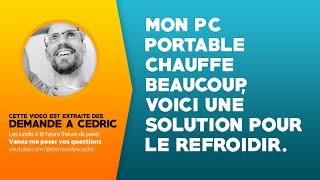 Mon PC portable chauffe beaucoup voici une solution pour le refroidir [upl. by Critta329]