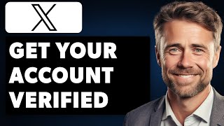 How to Be Verified on X  Twitter Full 2024 Guide [upl. by Ardnaeed]